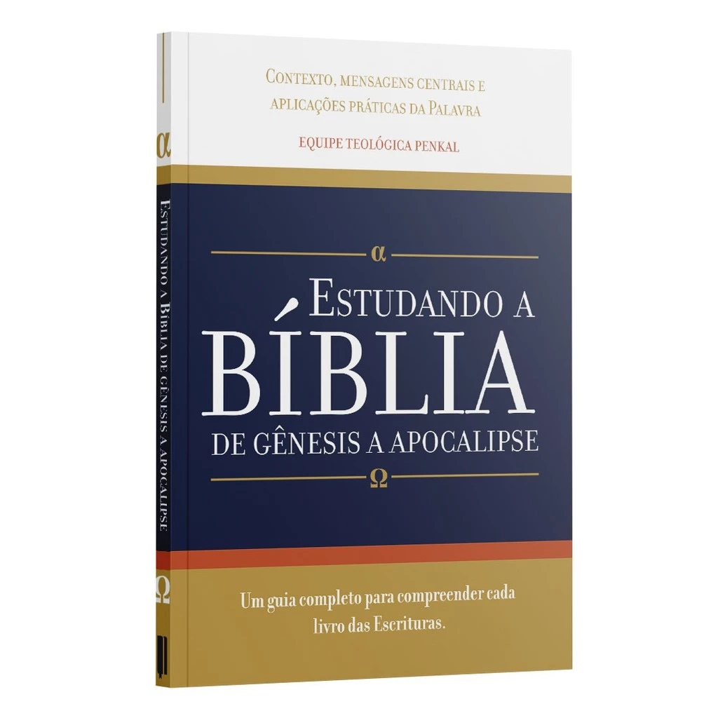 Estudando a Bíblia de Gênesis a Apocalipse: Um guia completo para compreender cada livro das Escrituras | Editora Penkal.